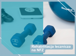 Rehabilitacja lecznicza na NFZ